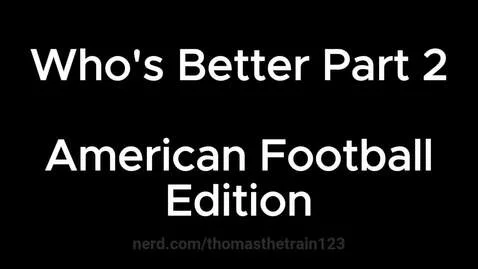 Who's Better Part 2 by thomasthetrain123