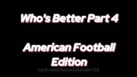 Who's Better Part 4 by thomasthetrain123