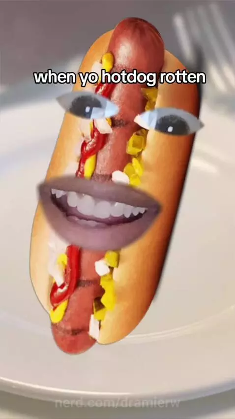 When yo hotdog rotten by dramierw