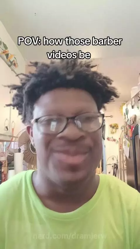 How those barber videos be by dramierw