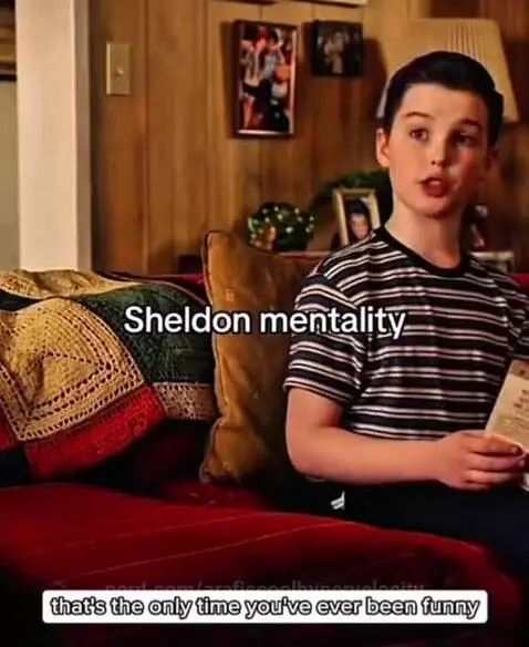 Sheldon mentality by arafiscoolhypervelocity