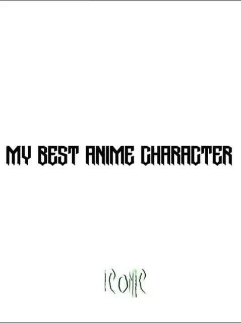 MY BEST ANIME CHARACTER by exerexed