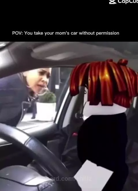 Me when I take my mom cars without asking. by chillz