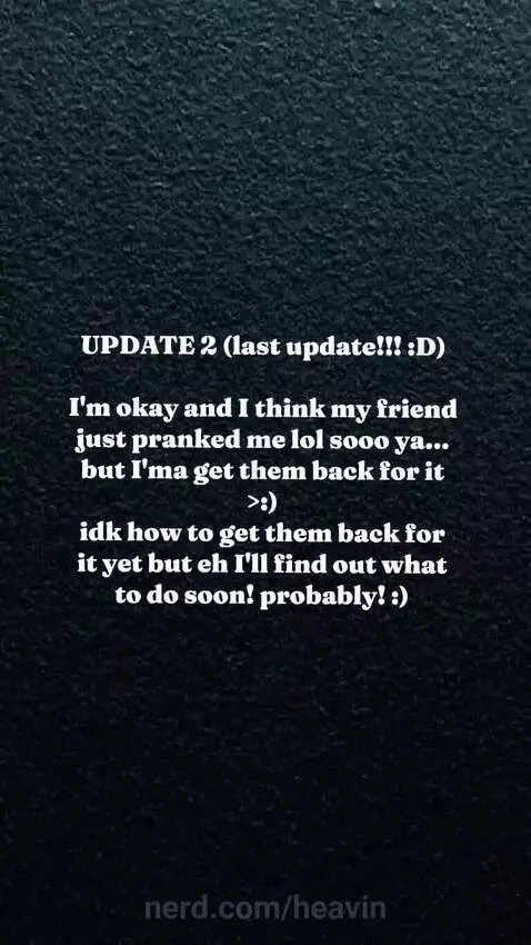 If you have any ideas to get them back for it let me know :D by heavin