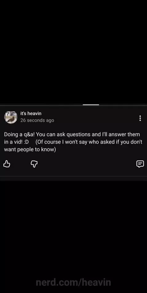 You can also ask me questions on here if you don't have YT o... by heavin