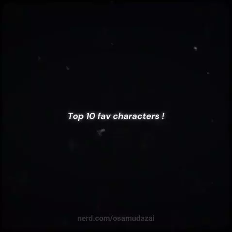 My top 10 fav characters by osamudazai