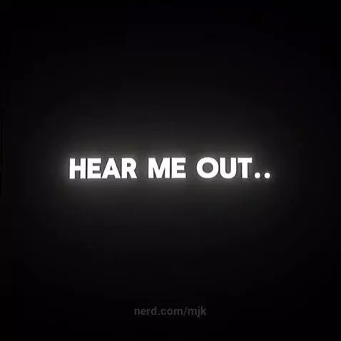 Hear me out... by mjk
