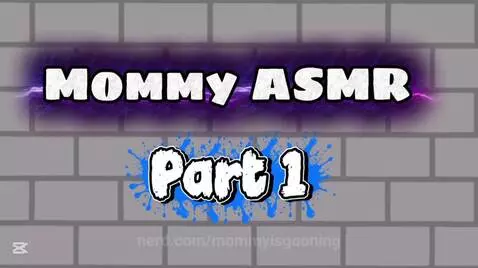 Mommy Asmr Intro by mommyisgooning