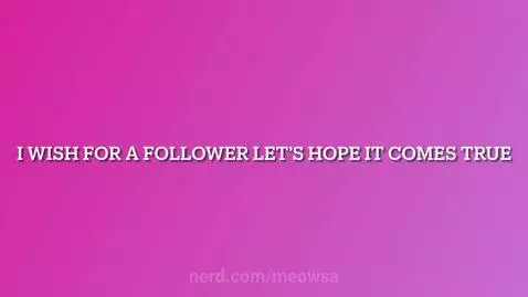 Follow please by meowsa